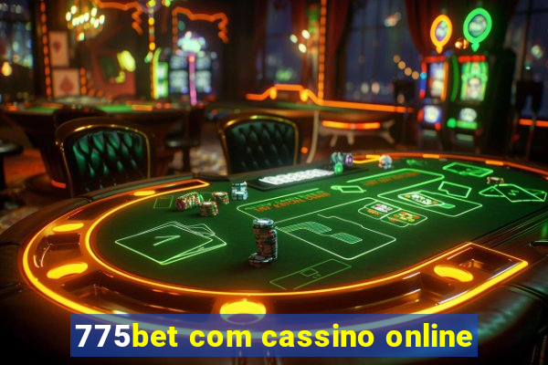 775bet com cassino online